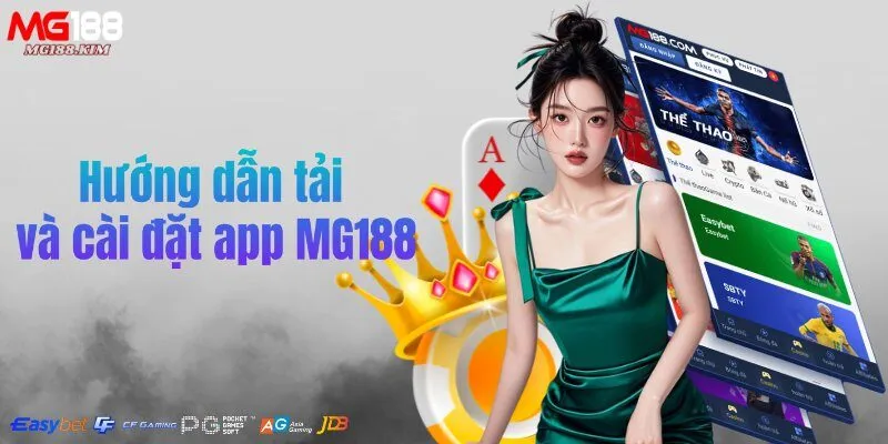 Hướng dẫn tải và cài đặt app MG188